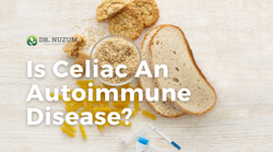 Is Celiac An Autoimmune Disease?