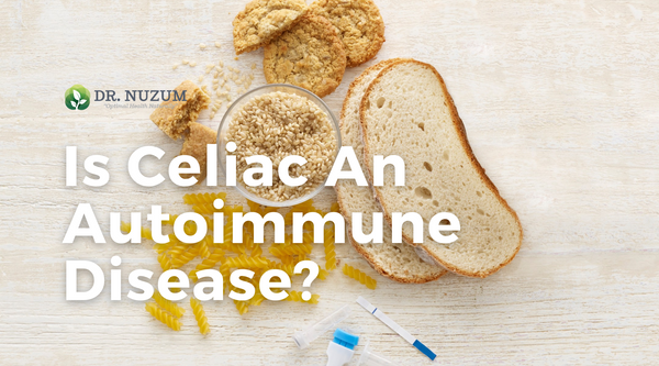Is Celiac An Autoimmune Disease?