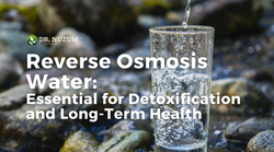 Reverse Osmosis Water: Essential for Detoxification and Long-Term Health